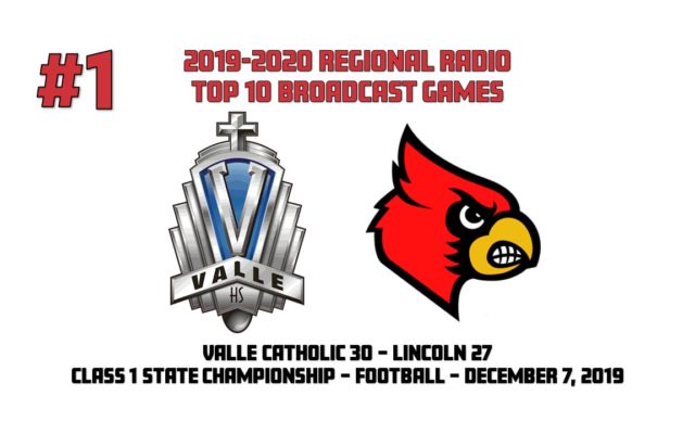2019-2020 Regional Radio Top 10 Broadcast Games #1: Class 1 Football State Championship – Valle Catholic 30 vs. Lincoln 27