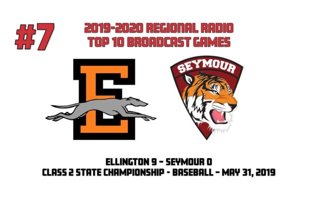 2019-2020 Regional Radio Top 10 Broadcast Games #7: Class 2 Baseball State Championship – Ellington 9 vs. Seymour 0