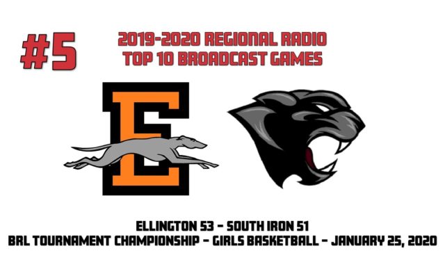 2019-2020 Regional Radio Top 10 Broadcast Games #5: BRL Championship – Girls Basketball – Ellington 53 vs. South Iron 51