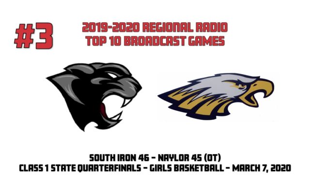 2019-2020 Regional Radio Top 10 Broadcast Games #3: Class 1 Quarterfinals – Girls Basketball – South Iron 46 – Naylor 45 (OT)